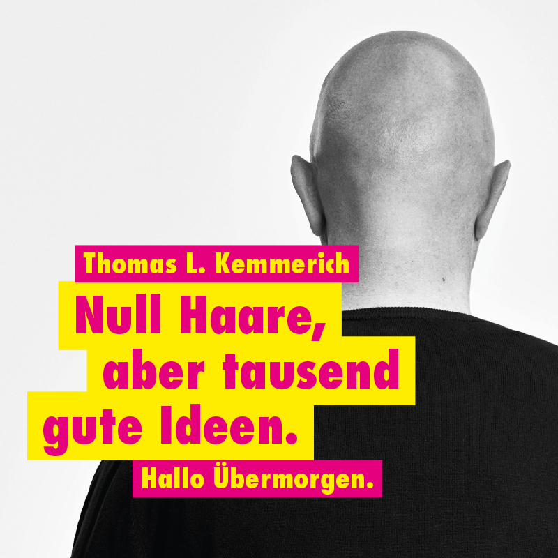 Один из слоганов Томаса Кеммериха: "Ноль волос, зато тысяча хороших идей"